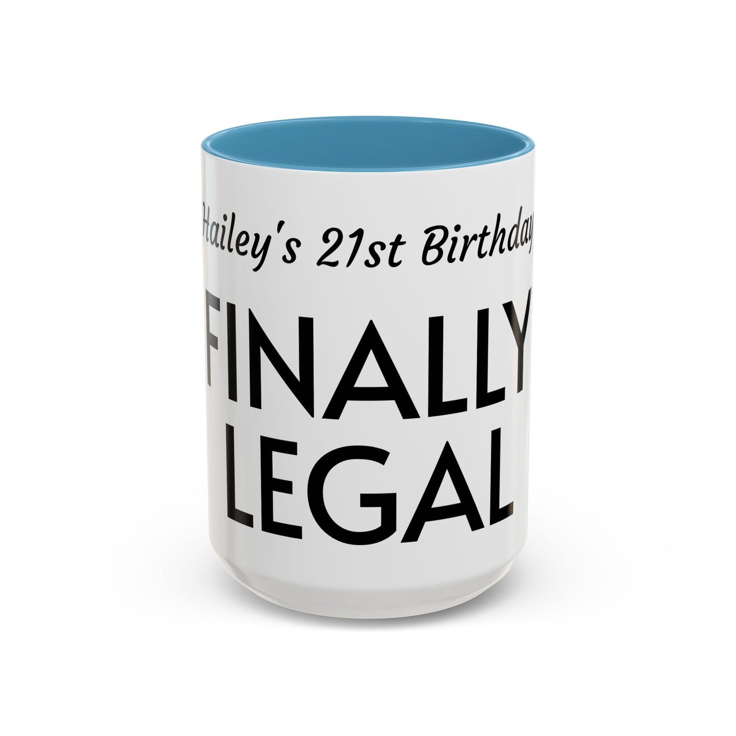 Finally Legal Mug | 11oz or 15oz Accent Coffee Mug, Personalized 21st Birthday