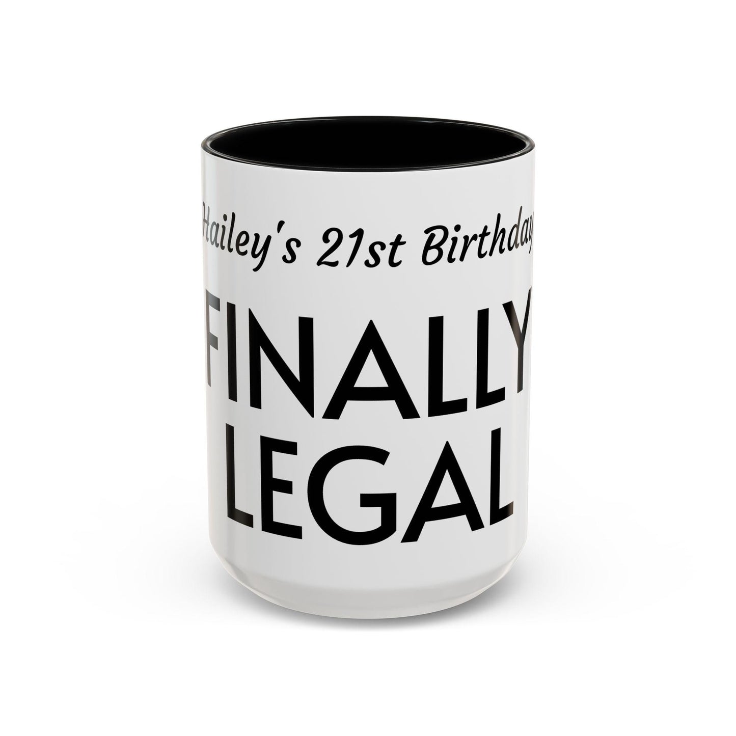 Finally Legal Mug | 11oz or 15oz Accent Coffee Mug, Personalized 21st Birthday