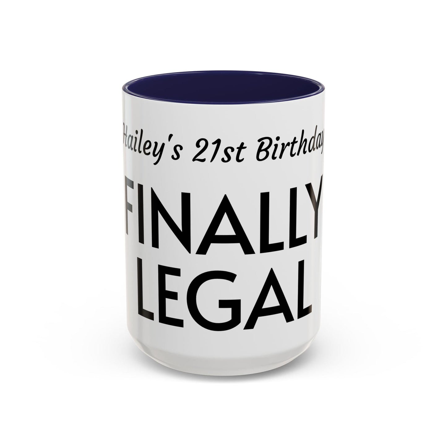 Finally Legal Mug | 11oz or 15oz Accent Coffee Mug, Personalized 21st Birthday
