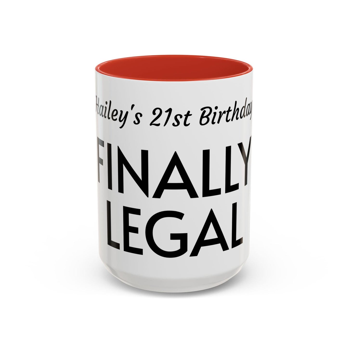 Finally Legal Mug | 11oz or 15oz Accent Coffee Mug, Personalized 21st Birthday